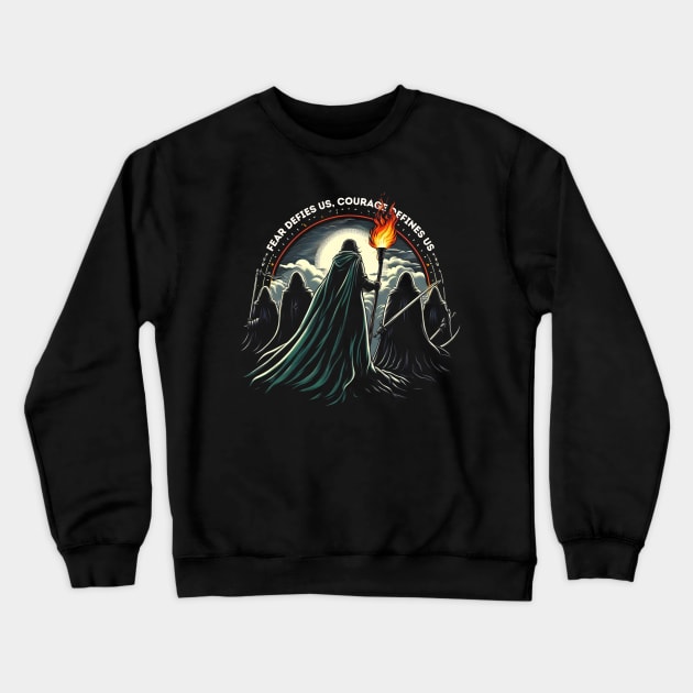 Fear Defies Us, Courage Defines Us - Epic Battle Scene - Fantasy Crewneck Sweatshirt by Fenay-Designs